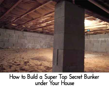 How To Build A Super Top Secret Bunker Under Your House